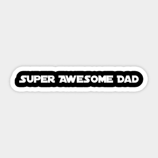 Super Awesome Dad Sticker